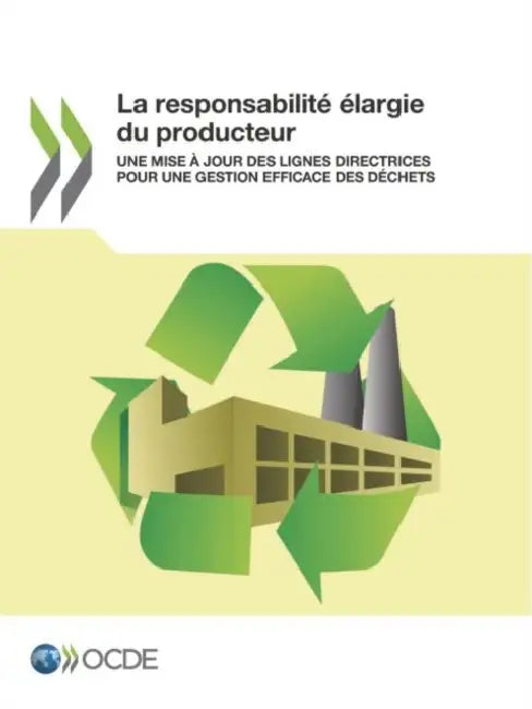 La responsabilité élargie du producteur by Oecd