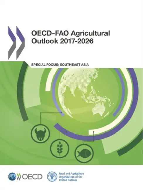 OECD-FAO Agricultural Outlook 2017-2026 by Oecd