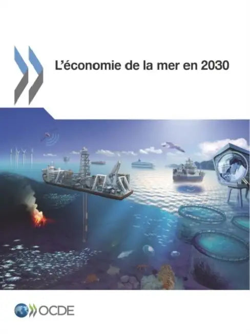 L'économie de la mer en 2030 by Oecd