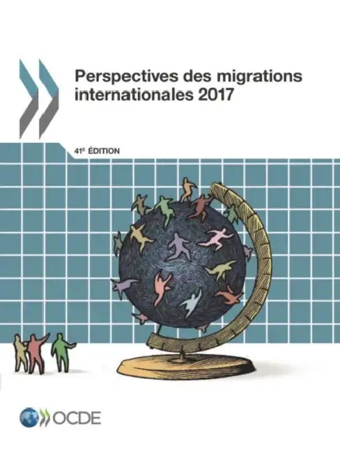 Perspectives Des Migrations Internationales 2017 by Oecd