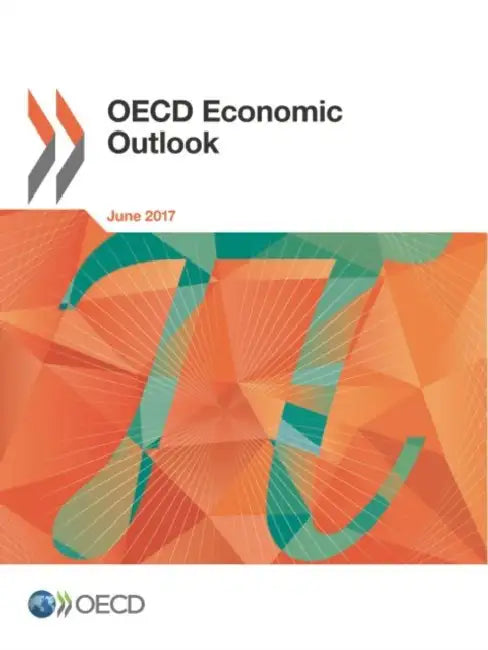 OECD Economic Outlook, Volume 2017 Issue 1 by Oecd