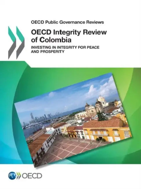 OECD Integrity Review of Colombia by Oecd