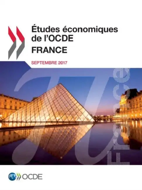 Études économiques de l'OCDE: France 2017 by Oecd