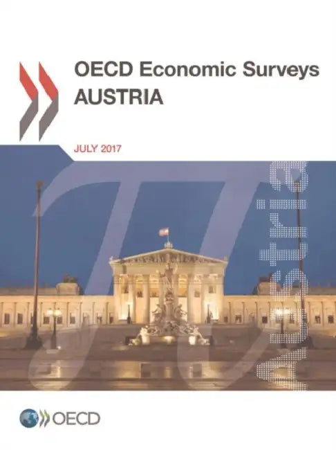 OECD Economic Surveys: Austria 2017 by Oecd