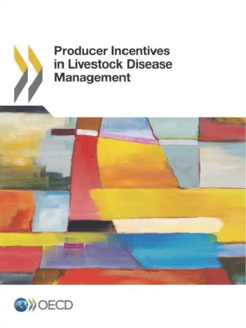 Producer Incentives in Livestock Disease Management by Oecd