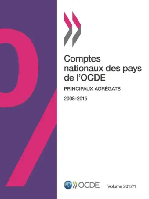 Comptes nationaux des pays de l'OCDE, Volume 2017 Numéro 1 by Oecd