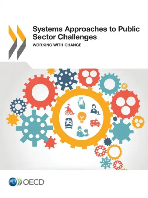 Systems Approaches to Public Sector Challenges by Oecd