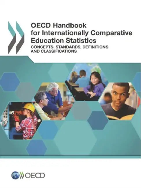 OECD Handbook for Internationally Comparative Education Statistics by Oecd