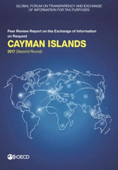 Global Forum on Transparency and Exchange of Information for Tax Purposes: Cayman Islands 2017 (Second Round) by Oecd