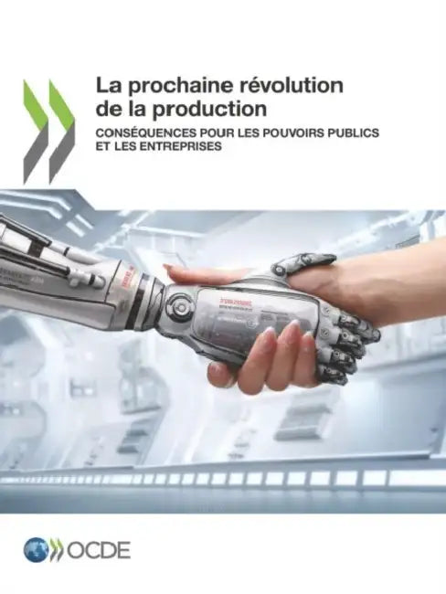 La prochaine révolution de la production by Oecd