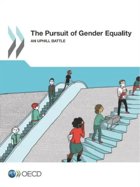 The Pursuit of Gender Equality by Oecd