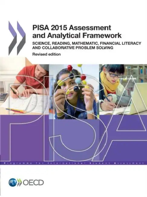 PISA 2015 Assessment and Analytical Framework by Oecd