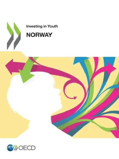 Investing in Youth: Norway by Oecd