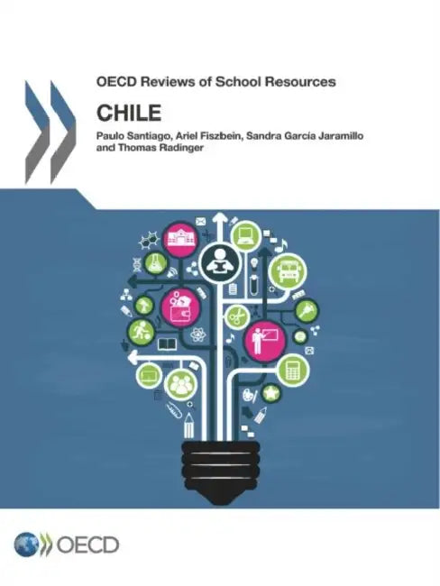 OECD Reviews of School Resources: Chile 2017 by Oecd