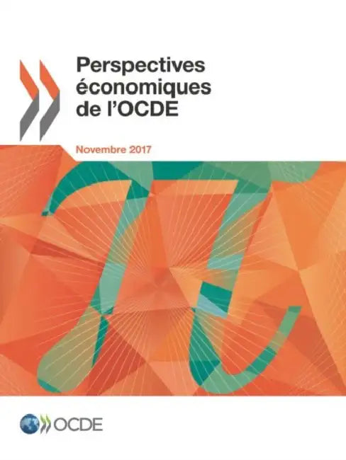 Perspectives économiques de l'OCDE, Volume 2017 Numéro 2 by Oecd