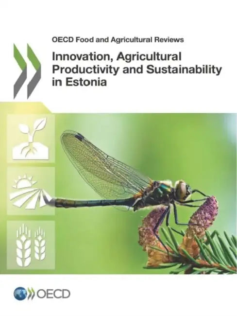 Innovation, Agricultural Productivity and Sustainability in Estonia by Oecd