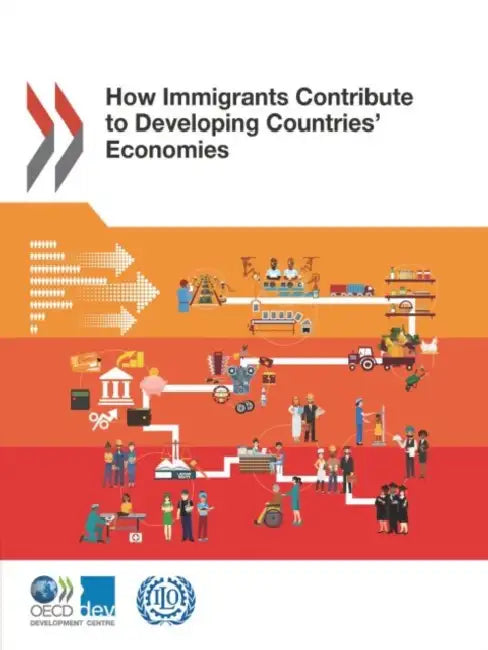 How Immigrants Contribute to Developing Countries' Economies by Oecd