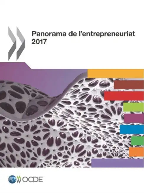 Panorama de l'Entrepreneuriat 2017 by Oecd