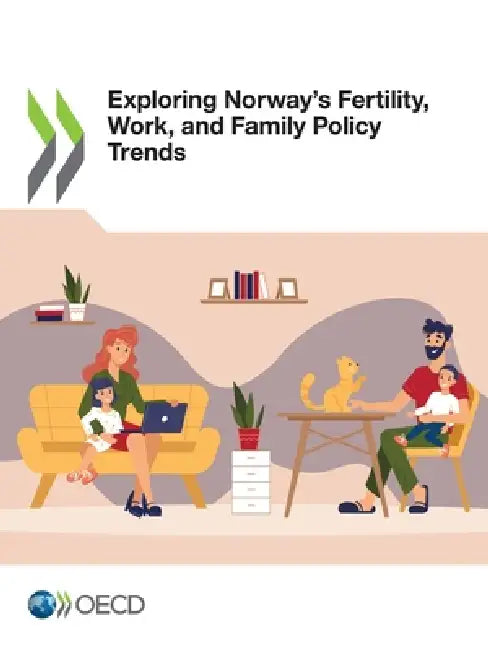 Exploring Norway's Fertility, Work, and Family Policy Trends by Oecd