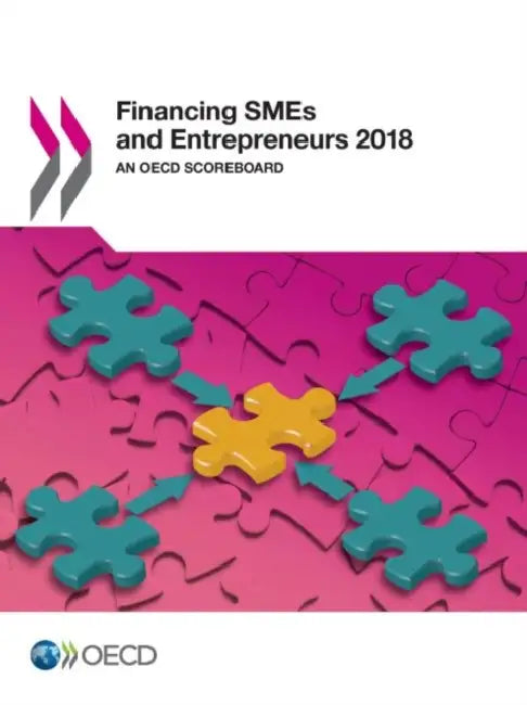 Financing SMEs and Entrepreneurs 2018 by Oecd