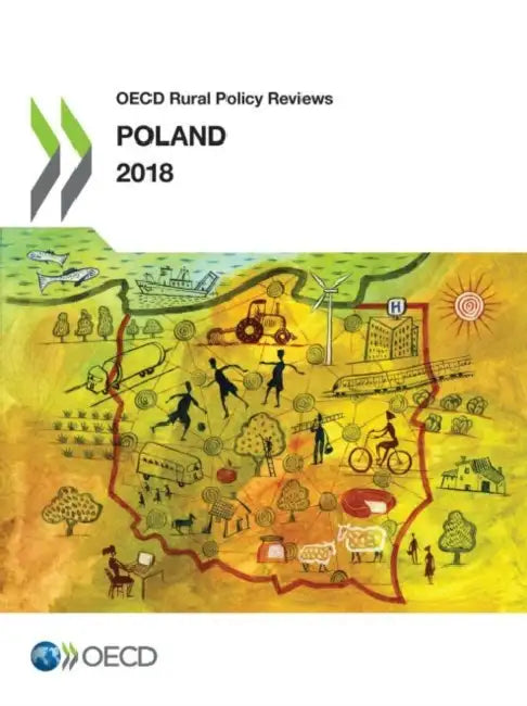 OECD Rural Policy Reviews: Poland 2018 by Oecd