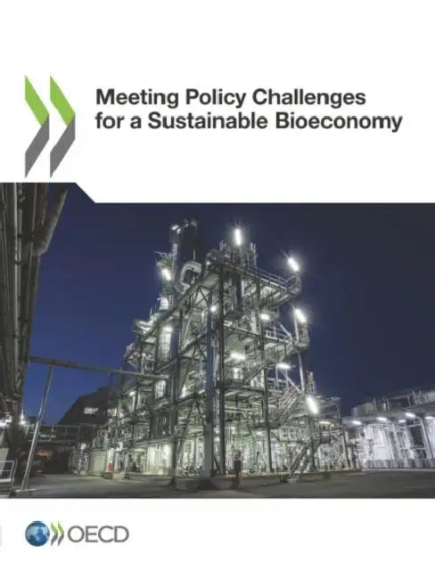 Meeting Policy Challenges for a Sustainable Bioeconomy by Oecd
