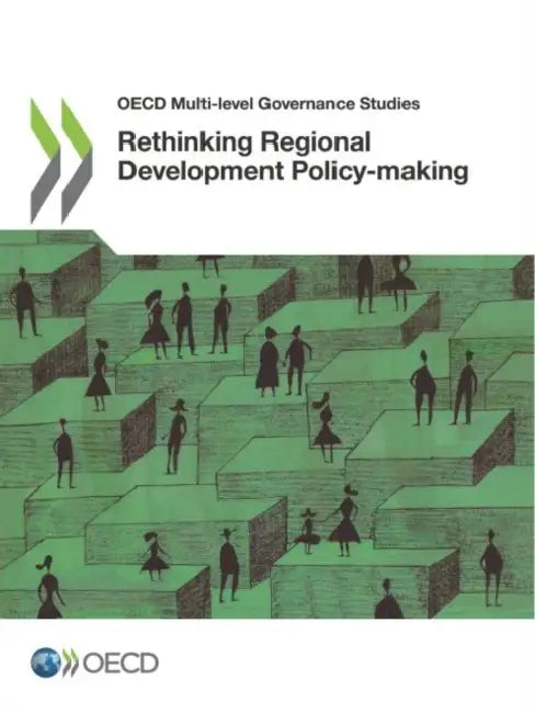 Rethinking Regional Development Policy-making by Oecd