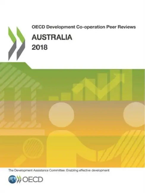 OECD Development Co-operation Peer Reviews: Australia 2018 by Oecd