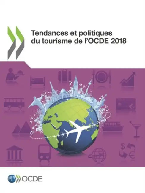 Tendances Et Politiques Du Tourisme de l'Ocde 2018 by Oecd