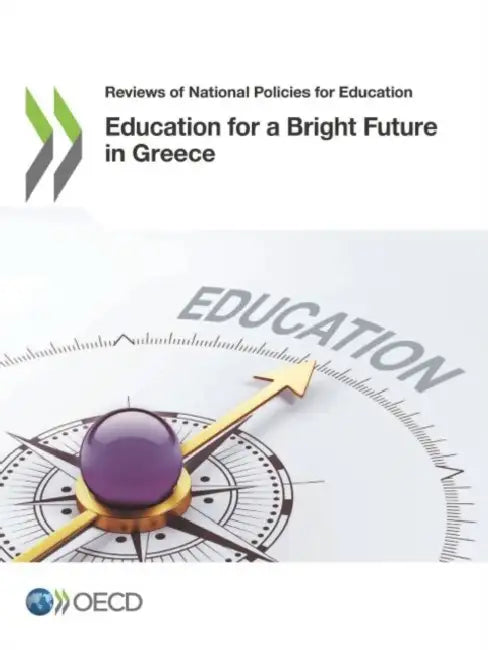 Education for a Bright Future in Greece by Oecd