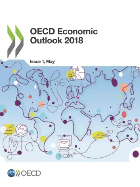 OECD Economic Outlook, Volume 2018 Issue 1 by Oecd