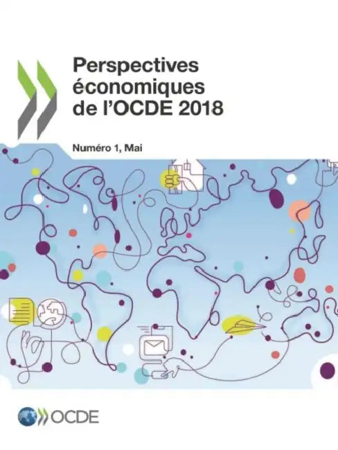 Perspectives économiques de l'OCDE, Volume 2018 Numéro 1 by Oecd
