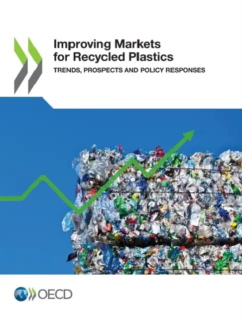 Improving Markets for Recycled Plastics by Oecd