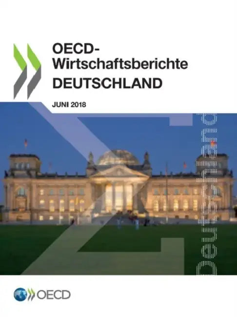 OECD-Wirtschaftsberichte: Deutschland 2018 by Oecd