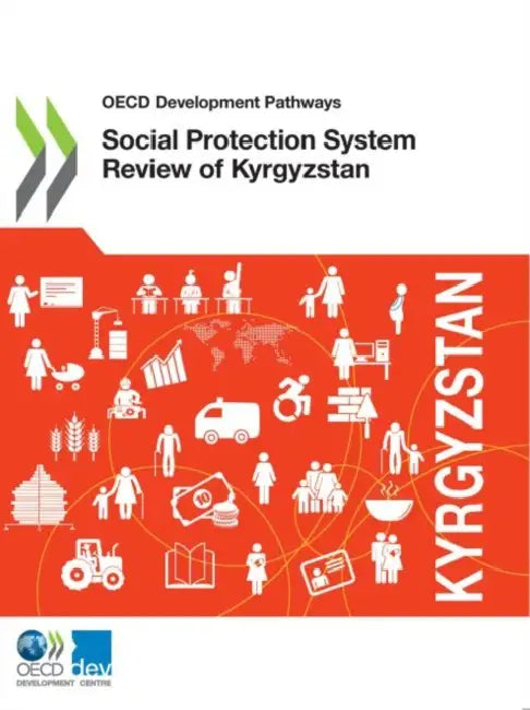 Social Protection System Review of Kyrgyzstan by Oecd