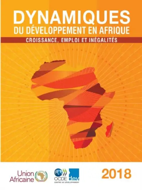 Dynamiques du développement en Afrique 2018 by Oecd