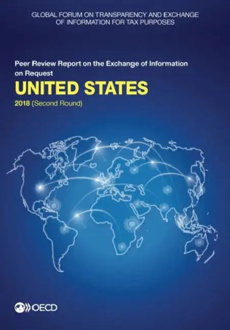 Global Forum on Transparency and Exchange of Information for Tax Purposes: United States 2018 (Second Round) by Oecd