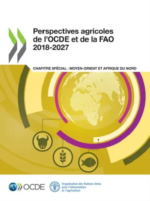 Perspectives Agricoles de l'Ocde Et de la Fao 2018-2027 by Oecd