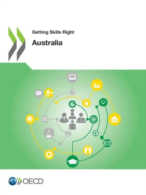 Getting Skills Right: Australia by Oecd