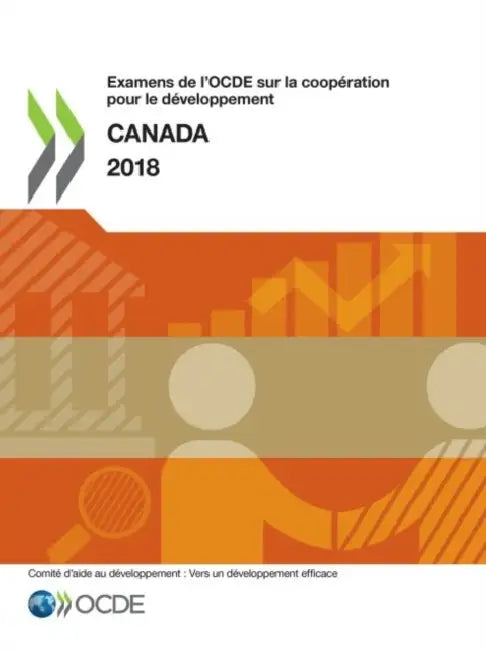 Examens de l'OCDE sur la coopération pour le développement: Canada 2018 by Oecd