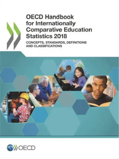 OECD Handbook for Internationally Comparative Education Statistics 2018 by Oecd