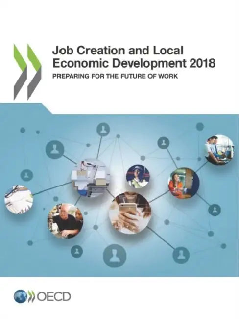Job Creation and Local Economic Development 2018 by Oecd