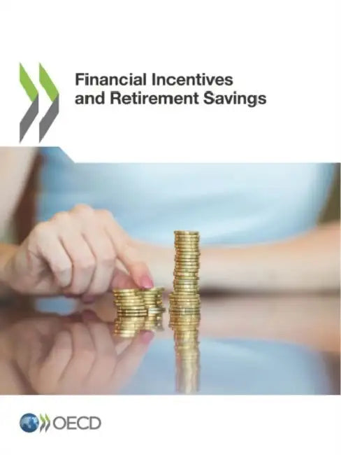 Financial Incentives and Retirement Savings by Oecd