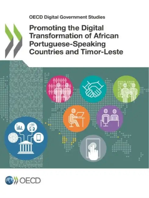 Promoting the Digital Transformation of African Portuguese-Speaking Countries and Timor-Leste by Oecd