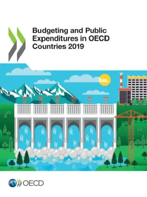 Budgeting and Public Expenditures in OECD Countries 2019 by Oecd