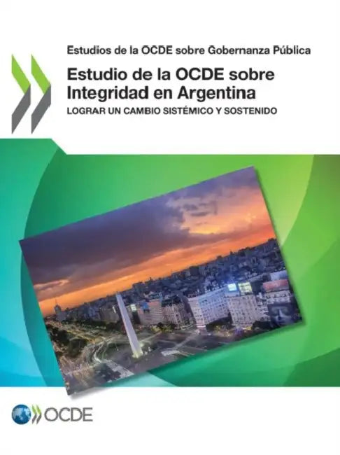 Estudio de la OCDE sobre Integridad en Argentina by Oecd