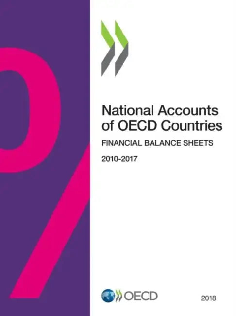 National Accounts of OECD Countries, Financial Balance Sheets 2018 by Oecd