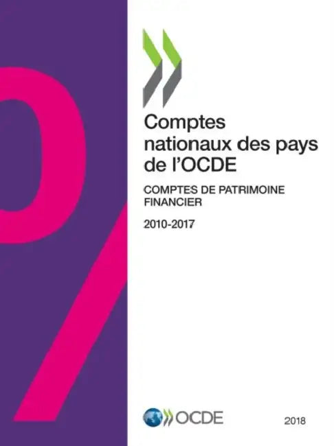Comptes Nationaux Des Pays de l'Ocde, Comptes de Patrimoine Financier 2018 by Oecd