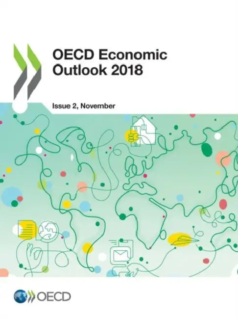 OECD Economic Outlook, Volume 2018 Issue 2 by Oecd
