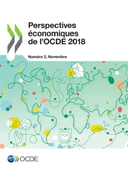 Perspectives économiques de l'OCDE, Volume 2018 Numéro 2 by Oecd